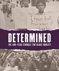 Determined: The 400-Year Struggle for Black Equality: The 400-Year Struggle for Black Equality цена и информация | Исторические книги | 220.lv