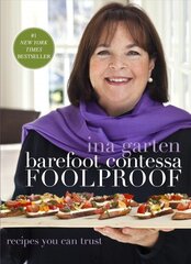 Barefoot Contessa Foolproof: Recipes You Can Trust цена и информация | Книги рецептов | 220.lv