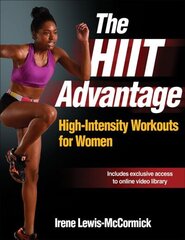 HIIT Advantage: High-Intensity Workouts for Women цена и информация | Книги о питании и здоровом образе жизни | 220.lv