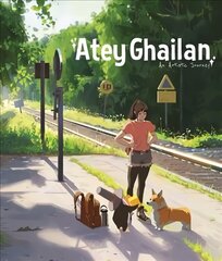 Artistic Journey: Atey Ghailan: Atey Ghailan цена и информация | Книги об искусстве | 220.lv