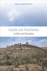 Israelis And Palestinians: Conflict and Resolution cena un informācija | Vēstures grāmatas | 220.lv