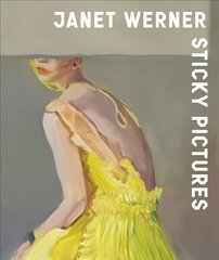 Janet Werner: Sticky Pictures цена и информация | Книги об искусстве | 220.lv