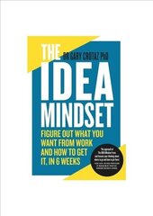 IDEA Mindset: Figure Out What You Want from Work, and How to Get It, in 6 Weeks цена и информация | Самоучители | 220.lv