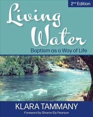 Living Water: 2nd Edition 2nd edition цена и информация | Духовная литература | 220.lv