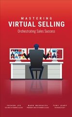 Mastering Virtual Selling: Orchestrating Sales Success cena un informācija | Ekonomikas grāmatas | 220.lv