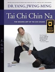 Tai Chi Chin Na: The Seizing Art of Tai Chi Chuan 2nd edition цена и информация | Книги о питании и здоровом образе жизни | 220.lv