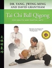 Tai Chi Ball Qigong: For Health and Martial Arts цена и информация | Самоучители | 220.lv