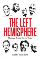 Left Hemisphere: Mapping Critical Theory Today цена и информация | Исторические книги | 220.lv