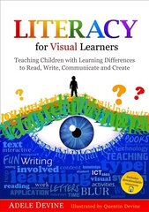 Literacy for Visual Learners: Teaching Children with Learning Differences to Read, Write, Communicate and Create cena un informācija | Sociālo zinātņu grāmatas | 220.lv