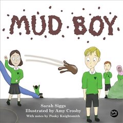 Mud Boy: A Story about Bullying Illustrated edition cena un informācija | Grāmatas mazuļiem | 220.lv