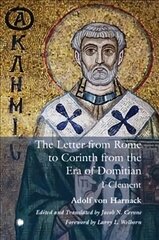 The Letter from Rome to Corinth from the Era of Domitian: 1 Clement cena un informācija | Garīgā literatūra | 220.lv