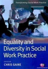 Equality and Diversity in Social Work Practice cena un informācija | Sociālo zinātņu grāmatas | 220.lv