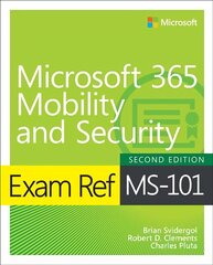 Exam Ref MS-101 Microsoft 365 Mobility and Security 2nd edition cena un informācija | Ekonomikas grāmatas | 220.lv