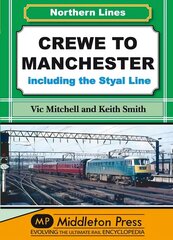 Crewe to Manchester: Including the Styal Line cena un informācija | Ceļojumu apraksti, ceļveži | 220.lv