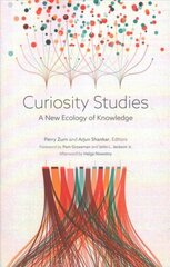Curiosity Studies: A New Ecology of Knowledge cena un informācija | Vēstures grāmatas | 220.lv