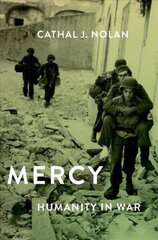 Mercy: Humanity in Warfare цена и информация | Исторические книги | 220.lv