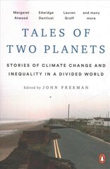 Tales Of Two Planets: Stories of Climate Change and Inequality in a Divided World cena un informācija | Sociālo zinātņu grāmatas | 220.lv