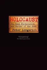 Holocaust: The Nazi Persecution and Murder of the Jews цена и информация | Исторические книги | 220.lv