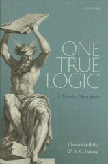 One True Logic: A Monist Manifesto цена и информация | Исторические книги | 220.lv