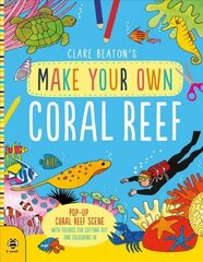 Make Your Own Coral Reef: Pop-Up Coral Reef Scene with Figures for Cutting out and Colouring in цена и информация | Книги для самых маленьких | 220.lv