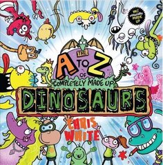 A-Z of Completely Made Up Dinosaurs cena un informācija | Grāmatas mazuļiem | 220.lv