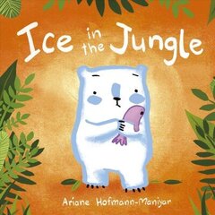 Ice in the Jungle cena un informācija | Grāmatas mazuļiem | 220.lv