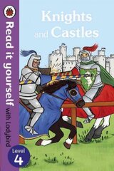 Knights and Castles - Read it yourself with Ladybird: Level 4 (non-fiction): Level 4 (Non-Fiction), Level 4 cena un informācija | Grāmatas mazuļiem | 220.lv