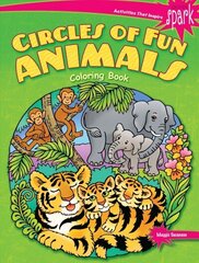 SPARK Circles of Fun Animals Coloring Book cena un informācija | Grāmatas mazuļiem | 220.lv