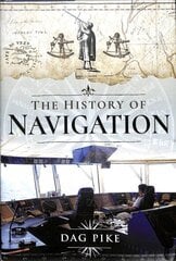 History of Navigation цена и информация | Исторические книги | 220.lv