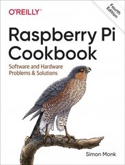 Raspberry Pi Cookbook, 4E: Software and Hardware Problems and Solutions 4th ed. cena un informācija | Sociālo zinātņu grāmatas | 220.lv