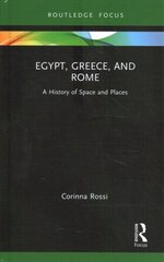 Egypt, Greece, and Rome: A History of Space and Places цена и информация | Исторические книги | 220.lv