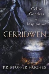 Cerridwen: Celtic Goddess of Inspiration cena un informācija | Pašpalīdzības grāmatas | 220.lv