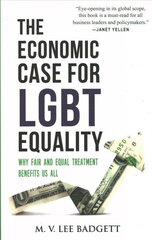 Economic Case for LGBT Equality: Why Fair and Equal Treatment Benefits Us All cena un informācija | Sociālo zinātņu grāmatas | 220.lv