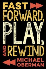 Fast Forward, Play, and Rewind cena un informācija | Mākslas grāmatas | 220.lv