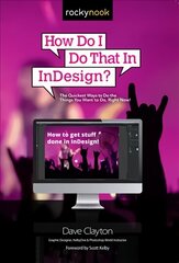 How Do I Do That In InDesign цена и информация | Книги по фотографии | 220.lv