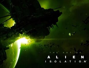 Art of Alien: Isolation: Isolation cena un informācija | Mākslas grāmatas | 220.lv