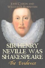Sir Henry Neville Was Shakespeare: The Evidence Annotated edition cena un informācija | Vēstures grāmatas | 220.lv
