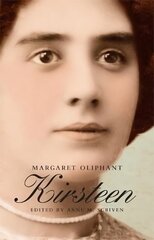 Kirsteen: The Story of a Scotch Family Seventy Years Ago цена и информация | Фантастика, фэнтези | 220.lv