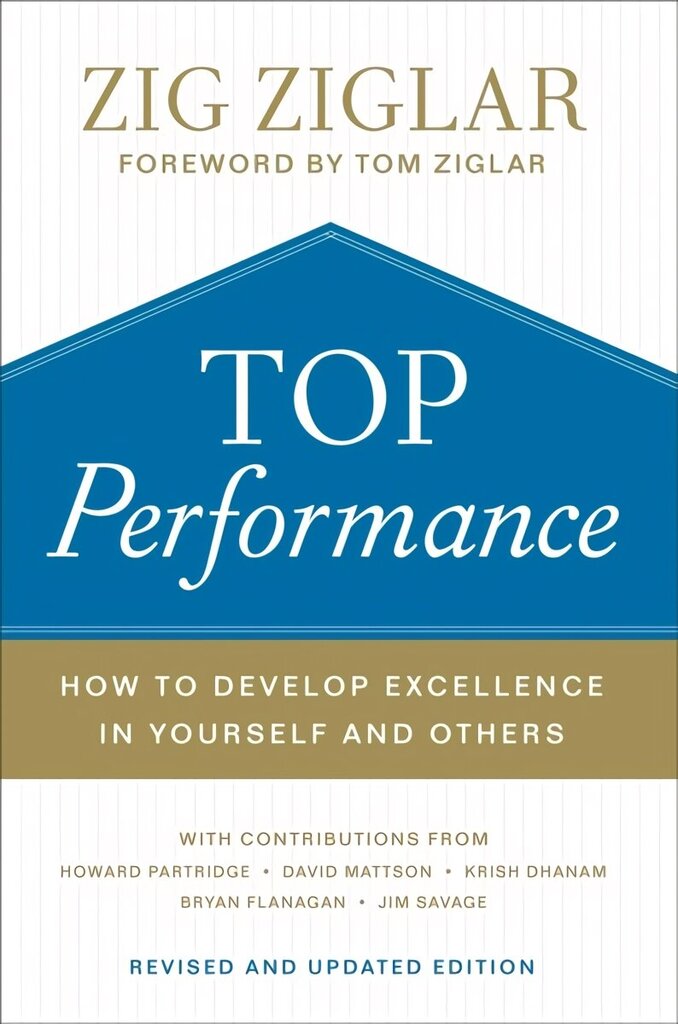 Top Performance - How to Develop Excellence in Yourself and Others: How to Develop Excellence in Yourself and Others Revised and Updated Edition цена и информация | Ekonomikas grāmatas | 220.lv