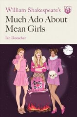 William Shakespeare's Much Ado About Mean Girls cena un informācija | Fantāzija, fantastikas grāmatas | 220.lv