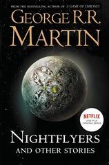 Nightflyers and Other Stories цена и информация | Фантастика, фэнтези | 220.lv