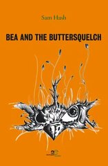 BEA AND THE BUTTERSQUELCH 2020 cena un informācija | Fantāzija, fantastikas grāmatas | 220.lv