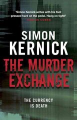 Murder Exchange: a relentless, race-against-time from bestselling author Simon Kernick cena un informācija | Fantāzija, fantastikas grāmatas | 220.lv