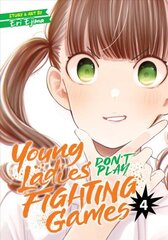 Young Ladies Don't Play Fighting Games Vol. 4 цена и информация | Фантастика, фэнтези | 220.lv