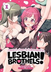 Asumi-chan is Interested in Lesbian Brothels! Vol. 1 cena un informācija | Fantāzija, fantastikas grāmatas | 220.lv