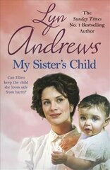 My Sister's Child: A gripping saga of danger, abandonment and undying devotion цена и информация | Фантастика, фэнтези | 220.lv