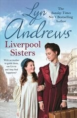 Liverpool Sisters: A heart-warming family saga of sorrow and hope цена и информация | Фантастика, фэнтези | 220.lv