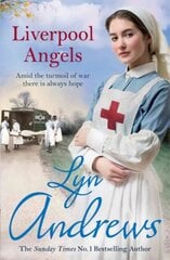 Liverpool Angels: A completely gripping saga of love and bravery during WWI цена и информация | Фантастика, фэнтези | 220.lv