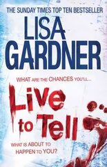 Live to Tell (Detective D.D. Warren 4): An electrifying thriller from the Sunday Times bestselling author cena un informācija | Fantāzija, fantastikas grāmatas | 220.lv