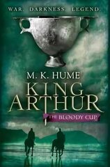 King Arthur: The Bloody Cup (King Arthur Trilogy 3): A thrilling historical adventure of treason and turmoil cena un informācija | Fantāzija, fantastikas grāmatas | 220.lv
